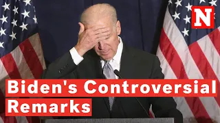 Joe Biden's 5 Most Controversial Remarks