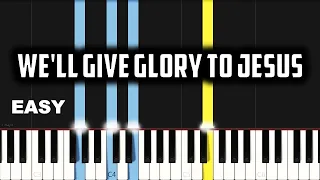 We'll Give Glory to Jesus | EASY PIANO TUTORIAL BY Extreme Midi