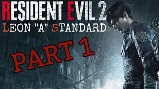Resident Evil 2 Remake - Leon "A" Standard - Part 1