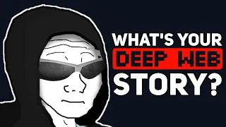 What's your DEEP WEB Story? - Reddit Podcast