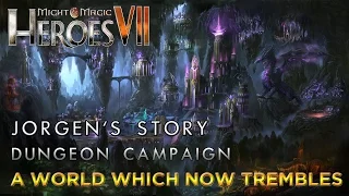 Heroes VII - Jorgen's Story - Dungeon Campaign - Mission 4: A World which now Trembles