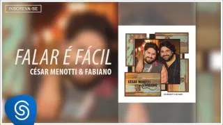 5 - César Menotti & Fabiano - Falar é Fácil ( Álbum 'Os Menotti no Som'- Áudio Oficial )