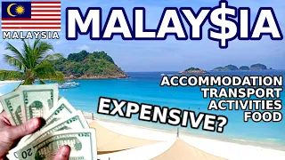 How Expensive is Travelling in Malaysia? EVERYTHING You Need To Know!