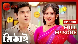 Mithai - Popular Romantic Bangla Serial Full Ep 530| Soumitrisha Kundu, Adrit Roy | Zee Bangla