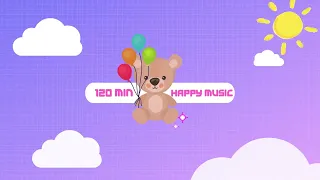 120 min Happy Kids Music   Playtime Songs for Kids & Toddlers