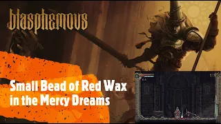 Blasphemous [Small Bead of Red Wax in the Mercy Dreams]