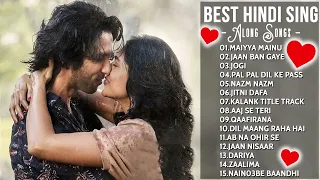 Best Hindi Sing ❤️ Along Songs ❤️ Maiyya Mainu, Jaan Ban Gaye, Dil Maang Raha Hai