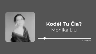 Monika LIU -  Kodėl Tu Čia? (LRT įrašas)