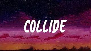 Collide - Justine Skye, Tyga (Lyrics) - Ed Sheeran, Sam Smith, Justin Bieber (Mix)