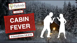 "Cabin Fever" Parkside Church Service 5 April 20 Palm Sunday