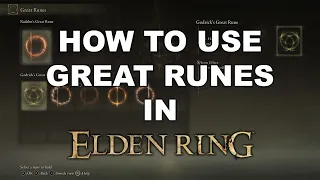 How To Use Great Runes In Elden Ring