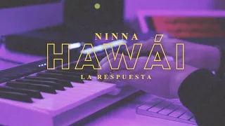 Respuesta a Hawái (Maluma) - NINNA