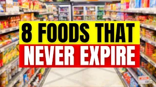 8 Foods That Will NEVER EXPIRE –  Food for SHTF – Prepper Pantry!