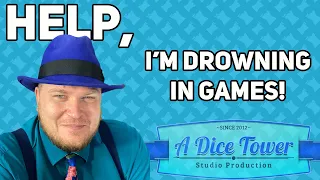 Help, I'm Drowning in Games! - with Tom Vasel
