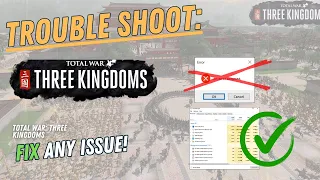 TOTAL WAR THREE KINGDOMS – How to Fix Crashing, Lagging, Freezing, black screen…– Full Tutorial