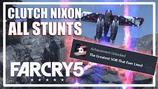 Far Cry 5 - Clutch Nixon ALL Stunts  (The Greatest SOB That Ever Lived Achievement Guide)