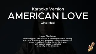 Qing Madi - American Love (Karaoke Version)