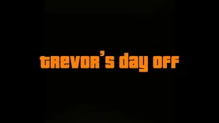 Trevor’s Day Off