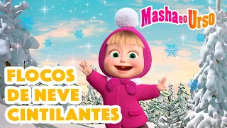 Masha e o Urso 👱‍♀️🐻 ❄️ Flocos de neve cintilantes ❄️ Coleção de desenhos animados