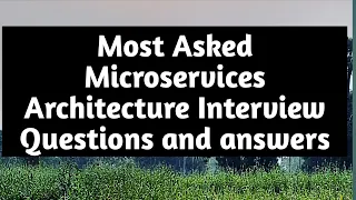 Microservices Architecture Interview Questions and answers for Java Experienced Developer