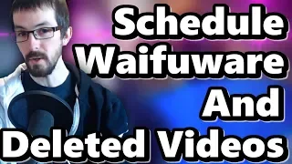 Update: Schedule Changes, Deleted Videos, Waifuware Season 2 - Tarks Gauntlet
