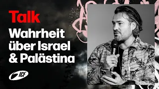 Talk | Wahrheit über Israel + Palästina | Michael Sieber | ICF Zürich