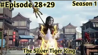 The Silver Tiger King Episodes 28+29 Explained in Hindi/Urdu | Series Like #btth #talesofgodanddemon