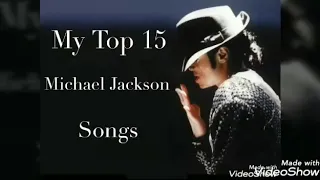 My Top 15 Michael Jackson Songs