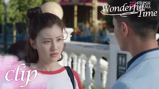 It's impossible for us, the man I love is Gong Ou!  | Wonderful Time | Fresh Drama