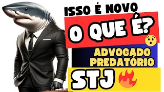 🔴😱 NOVIDADE: O QUE É ADVOGADO PREDATÓRIO E LITIGÂNCIA PREDATÓRIA? STJ TEMA 1198 🔴