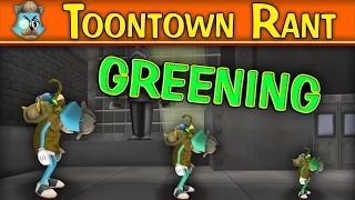 Toontown Rant: Greening