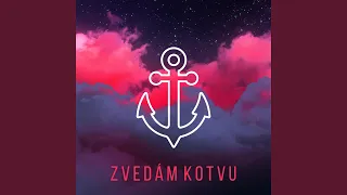 Zvedám kotvu (feat. Monika Pavlačková)