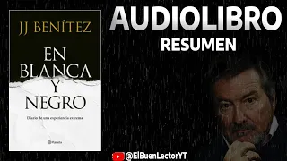 Libro En Blanca y negro diario de una experiencia extrema | parte 1 | JJ Benítez Audiolibro Resumen