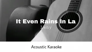 LANY - It Even Rains In LA (Acoustic Karaoke)