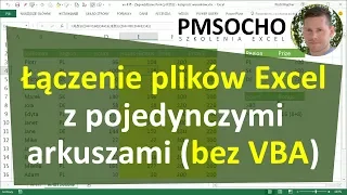 Excel - Jak połączyć kilka plików z pojedynczymi arkuszami w jeden (automatycznie) [odc.793]