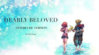 Dearly Beloved ~Interlude Version~ - Kingdom Hearts - by Sam Yung