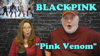 They've grown up!  Reaction to "Pink Venom" by BLACKPINK