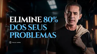 Como Resolver de 80 a 90% de seus Problemas EM 40 MINUTOS | Paulo Vieira