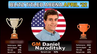 BLITZ Titled Arena April '22 | GM Daniel Naroditsky | Lichess.org | 09/04/22