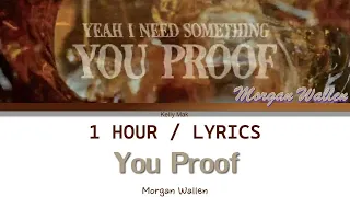 Morgan Wallen | You Proof [1 Hour Loop] With Lyrics