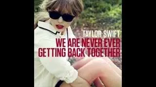 Taylor Swift - We Are Never Ever Getting Back Together.flv