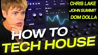 HOW TO TECH HOUSE (John Summit, Dom Dolla, Chris Lake,)