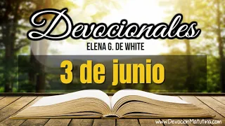 Devocionales Elena G. de White | 3 de junio del 2024