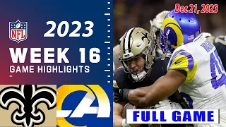 New Orleans Saints vs Los Angeles Rams Week 16 FULL GAME | NFL Highlights 12/21/2023