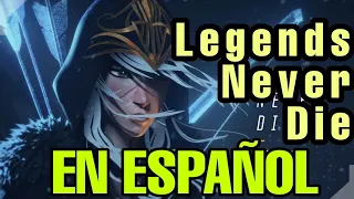 Legends never die - Versión en español (League of legends)