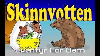 Skinnvotten 🐭🐗🐻🐸🐺| Eventyr For Barn | Med bilder & tekst | Kjent fra Spotify | Barneforlaget