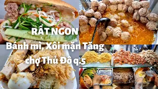 Rất ngon Bánh mì xíu mại, Xôi mặn Tăng chợ Thủ Đô quận 5: 20k, Có từ 1968 - Sài Gòn