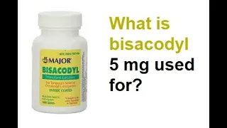 What is bisacodyl 5 mg used for ?