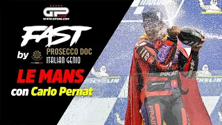 Fast by Prosecco Le Mans, Carlo Pernat: Che show! Supremazia Ducati