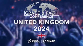 Grace & Faith UK 2024 Grace & Faith UK 2024 - Session 7 -Andrew Wommack